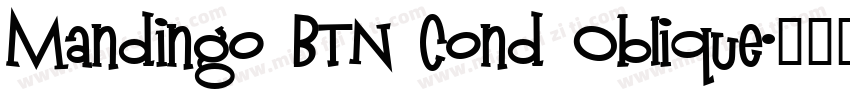 Mandingo BTN Cond Oblique字体转换